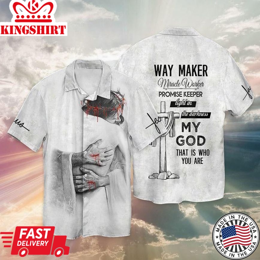 Jesus God Way Maker Miracle Worker Promise Keeper Light In The Darkness My God Aloha Hawaiian Shirts For Men & For Women |