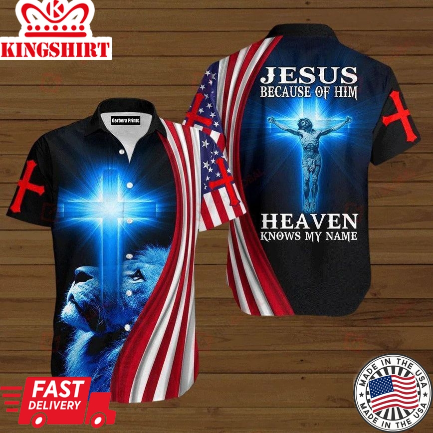 Jesus Heaven Know My Name Aloha Hawaiian Shirts For Men And Women