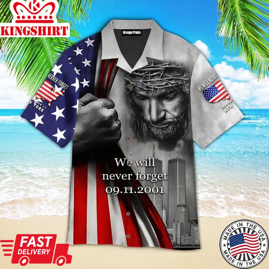 Jesus Never Forget 09/11 Aloha Hawaiian Shirts For Men & For Women