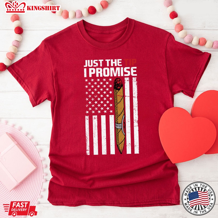 Just The Tip I Promise Cigar Smoke American Flag T-Shirt