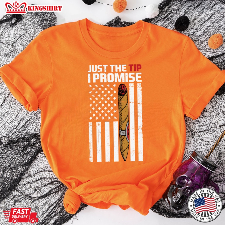 Just The Tip I Promise Cigar Smoke American Flag T-Shirt