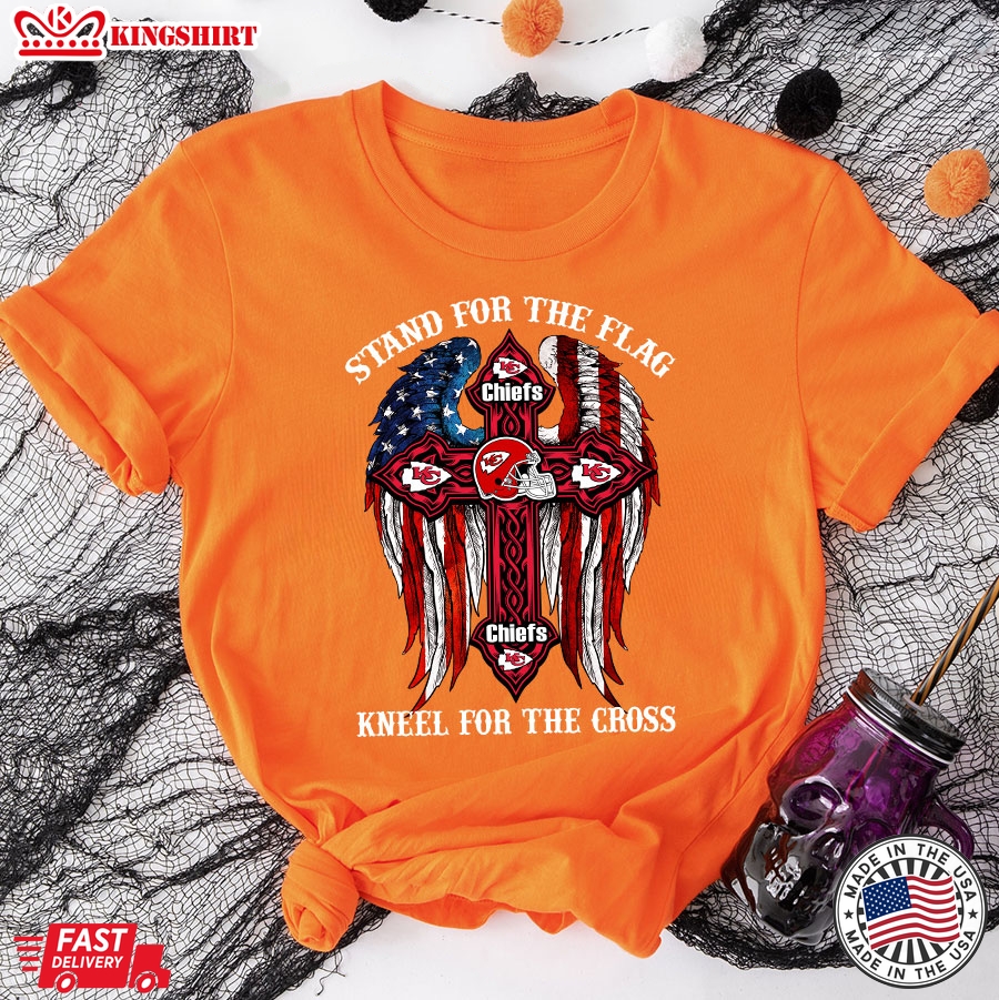 Kansas City Chiefs Stand For The Flag Kneel For The Cross T-Shirt