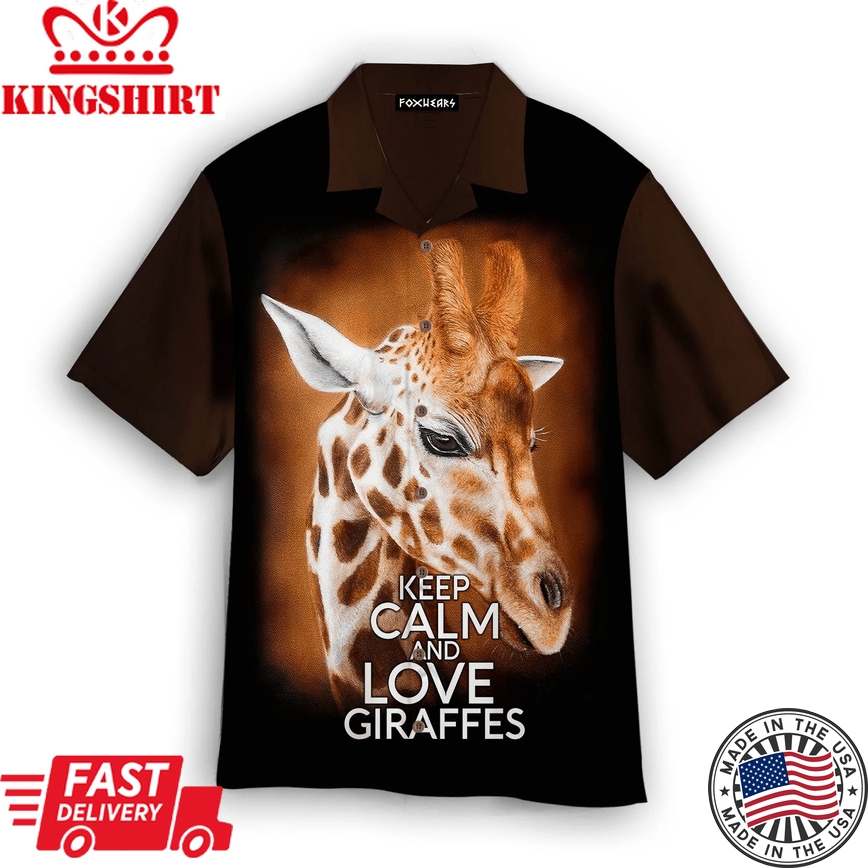 Keep Calm And Love Giraffes Trendy Hawaiian Shirt For Aloha Shirt