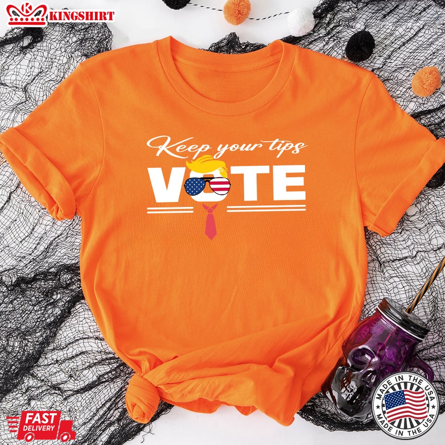 Keep Your Tips Vote Donald Trump 2024 American Flag T-Shirt