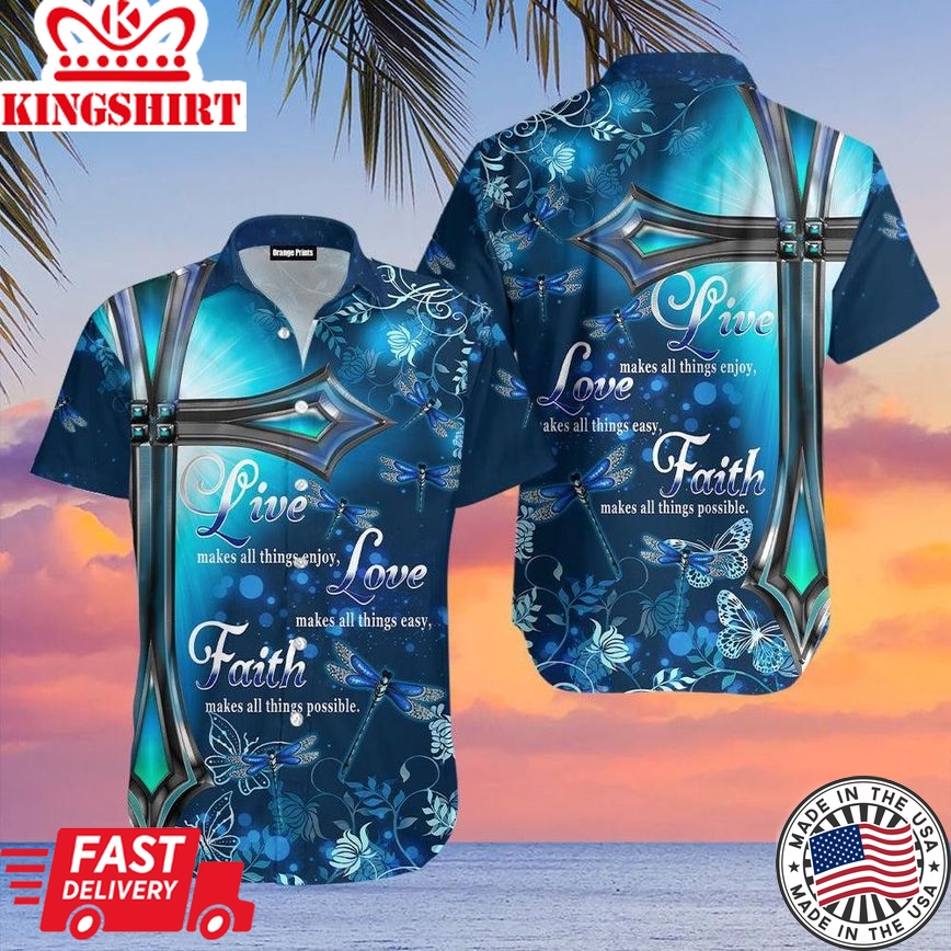 Live Love Faith Dragonfly Love Jesus Trendy Hawaiian Shirt For