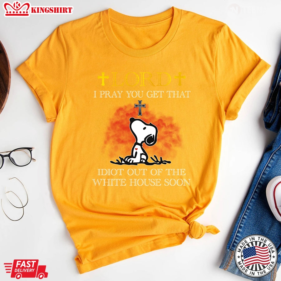 Lord I Pray You Get That Idiot Out Of The White House Soon Snoopy Cross Election 2024 T-Shirt