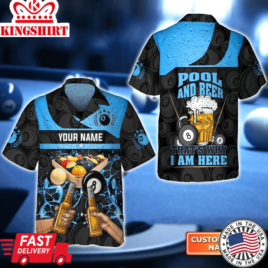 Lovelypod - Blue Ver Eight-Ball Pool And Beer That's Why I Am Here 3D Trendy Hawaiian Shirt, Billiard Team Uniform, Gift For Billiard Players