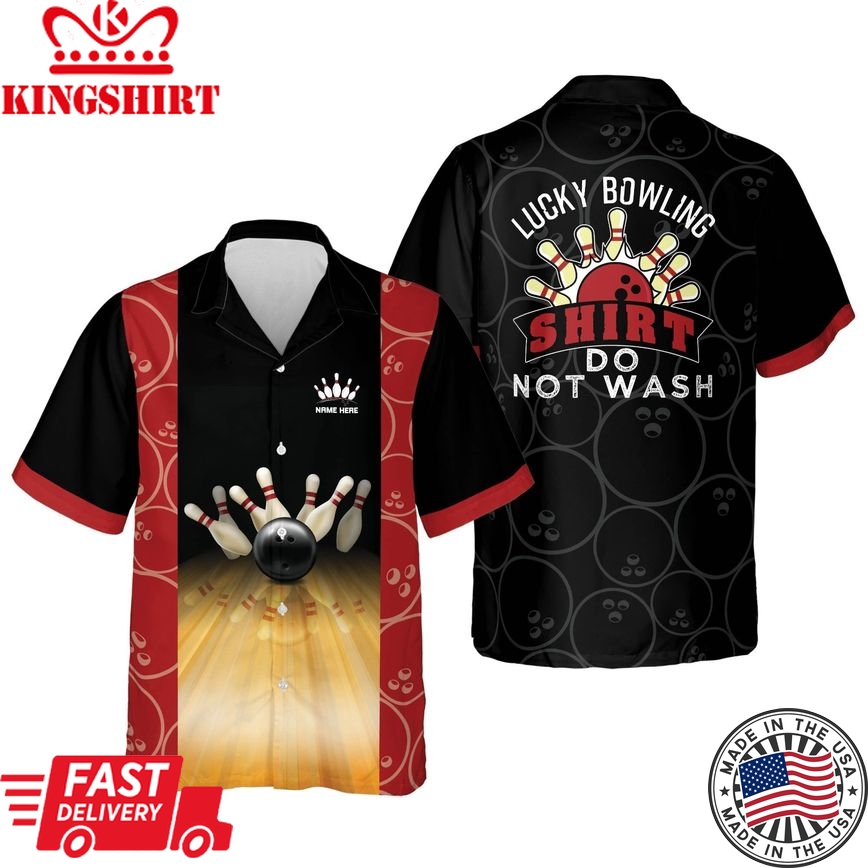 Lucky Bowling Shirt Do Not Wash Personalized Name Trendy Hawaiian Shirt