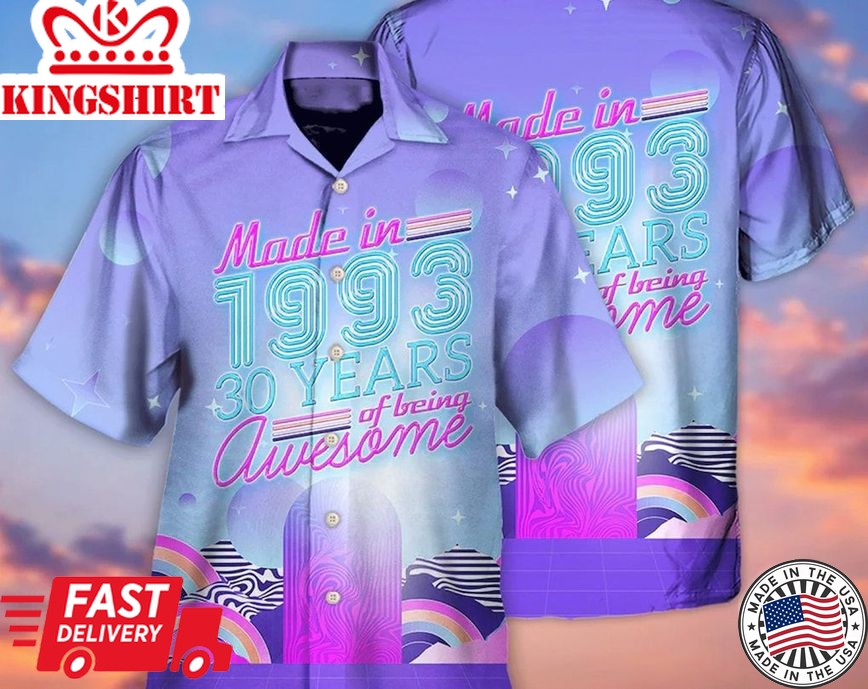 Made In 1993 30 Years Of Being Awesome - Trendy Hawaiian Shirt, Beach Party Matching Shirt For Men/Women, Vintage Shirt, Funny Trendy Hawaiian Shirt.