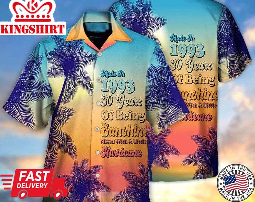 Made In 1993 30 Years Of Being Sunshine Hurricane, Beach Party Matching Shirt For Men/Women, Gift For Family, Funny Trendy Hawaiian Shirt.