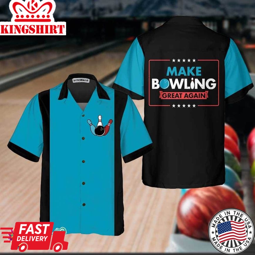 Make Bowling Great Again Bowling Hawaiian Shirt, Funny Bowling Shirt For Bowling Lover