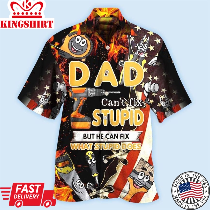 Mechanic Family Dad Can't Fix Stupid But He Can Fix What Stupid Does - Hawaiian Shirt