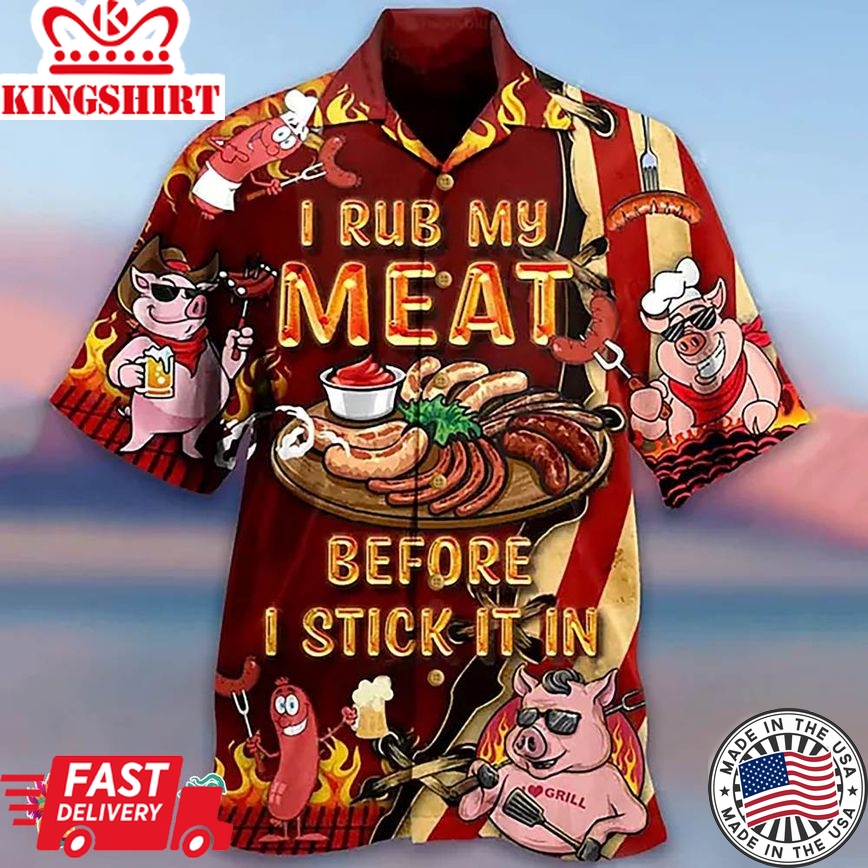 Men's Shirt I Rub My Meat Before I Stick Hawaiian Shirt