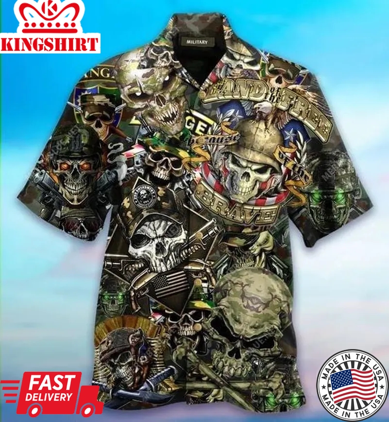 Military Aloha Shirt Skull Soldier Land Of The Free Because Of The Brave Trendy Hawaiian Shirt