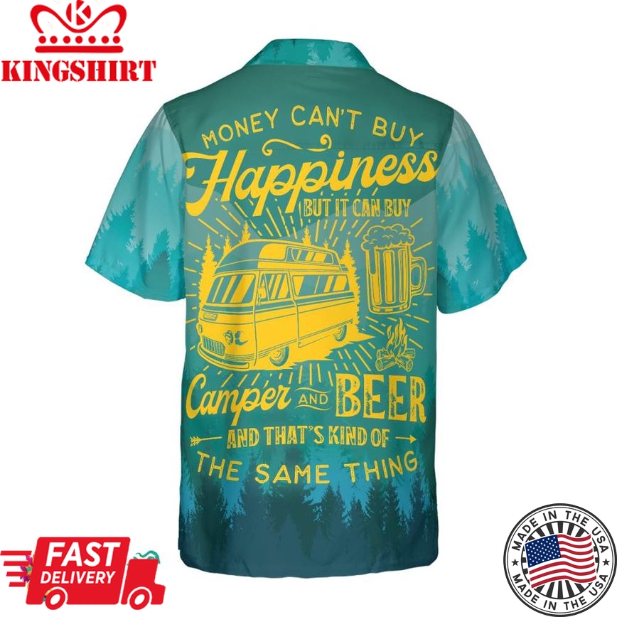 Money Can Buy Camper And Beer Hawaiian Shirt