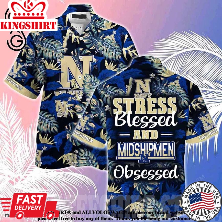 Ncaa Navy Midshipmen Blessed Obsessed Trendy Hawaiian Shirt Aloha Shirt