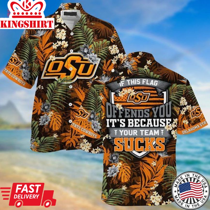 Ncaa Oklahoma State Cowboys Offends You Trendy Hawaiian Shirt Aloha Shirt