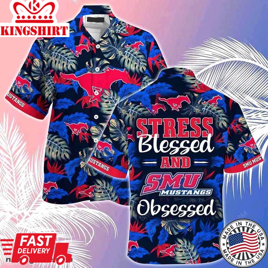 Ncaa Smu Mustangs Blesssed Obsessed Trendy Hawaiian Shirt Aloha Shirt