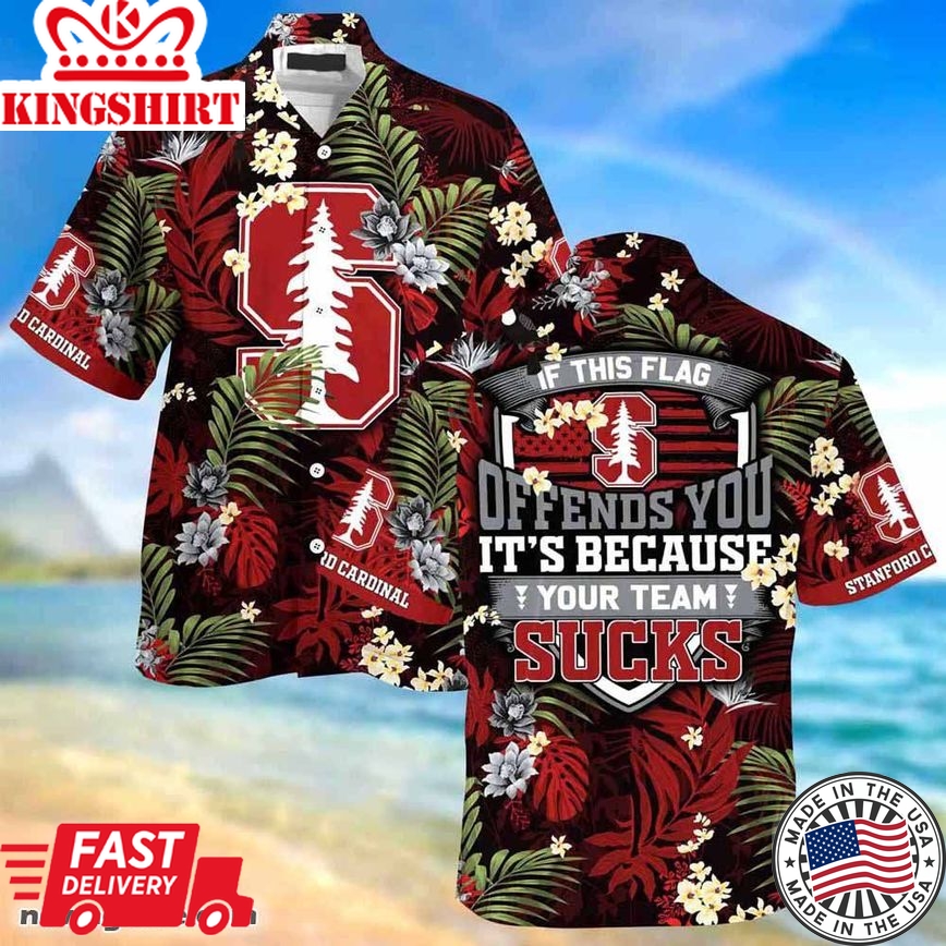 Ncaa Stanford Cardinal If This Flag Trendy Hawaiian Shirt Aloha Shirt