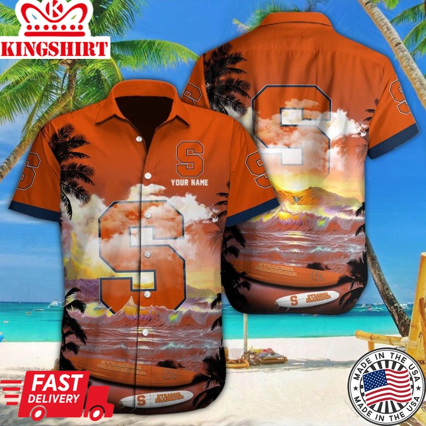 Ncaa Syracuse Orange Sea Custom Name Trendy Hawaiian Shirt Aloha Shirt