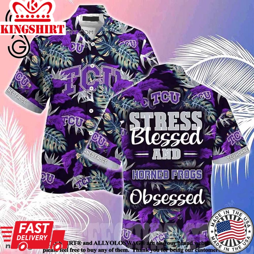 Ncaa Tcu Horned Frogs Blessed Obsessed Trendy Hawaiian Shirt Aloha Shirt