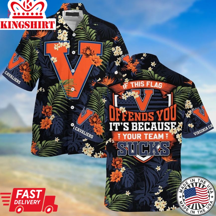 Ncaa Virginia Cavaliers Offends You Trendy Hawaiian Shirt Aloha Shirt