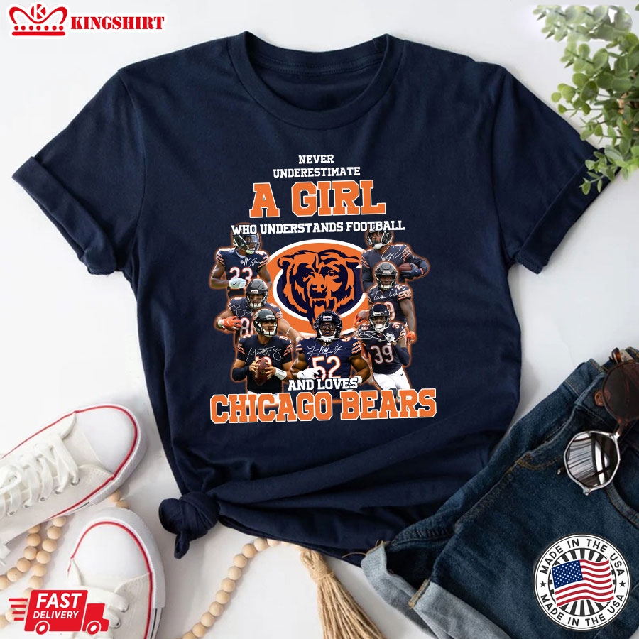 Never Underestimate A Girl Who Understands Football And Loves Chicago Bears T-Shirt