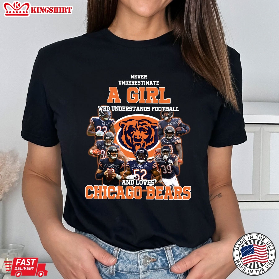 Never Underestimate A Girl Who Understands Football And Loves Chicago Bears T-Shirt