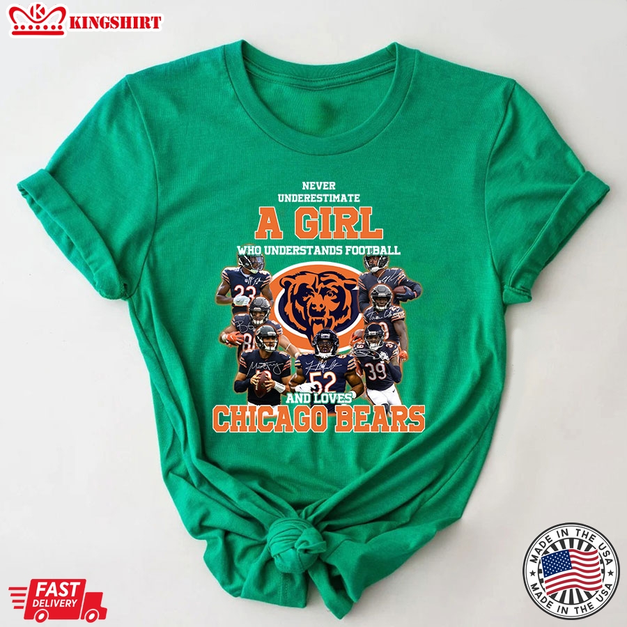 Never Underestimate A Girl Who Understands Football And Loves Chicago Bears T-Shirt