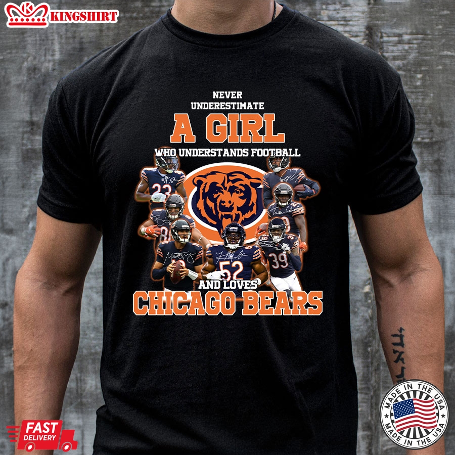 Never Underestimate A Girl Who Understands Football And Loves Chicago Bears T-Shirt