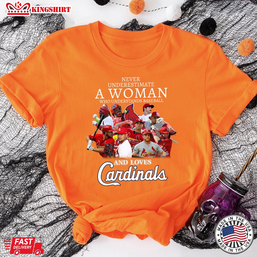 Never Underestimate A Woman Who Understand Baseball And Loves St. Louis Cardinals T-Shirt