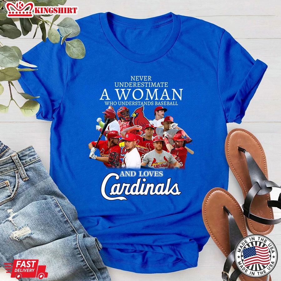 Never Underestimate A Woman Who Understand Baseball And Loves St. Louis Cardinals T-Shirt