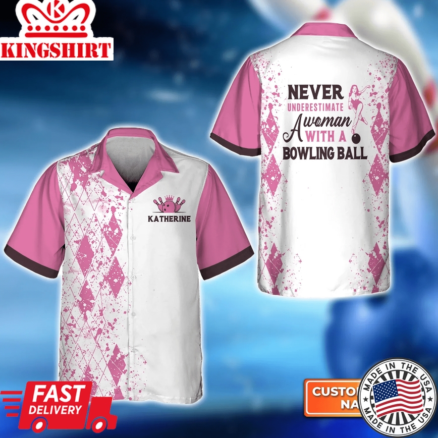 Never Underestimate A Woman With A Bowling Ball Pink Trendy Hawaiian Shirt, Bowling Trendy Hawaiian Shirt For Men, Women, Bowling Team