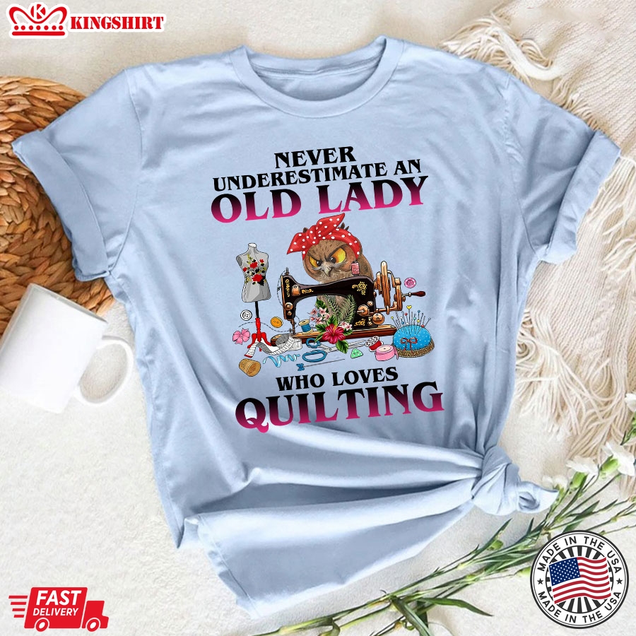 Never Underestimate An Old Lady Who Loves Quilting Owl T-Shirt