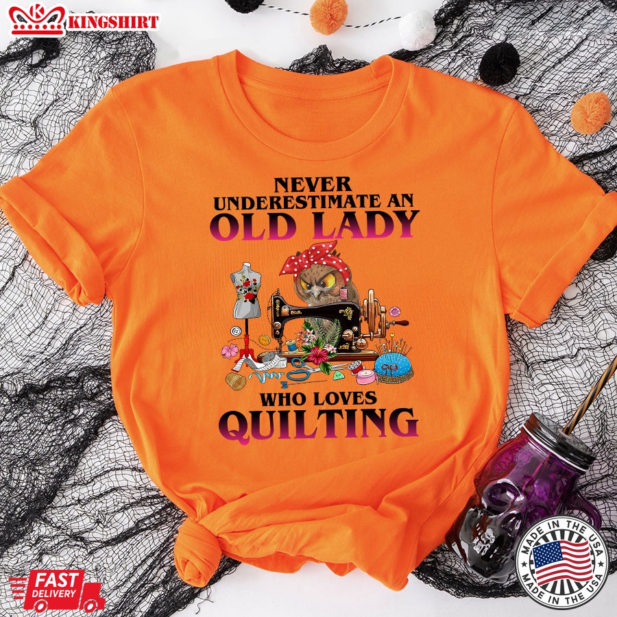 Never Underestimate An Old Lady Who Loves Quilting Owl T-Shirt