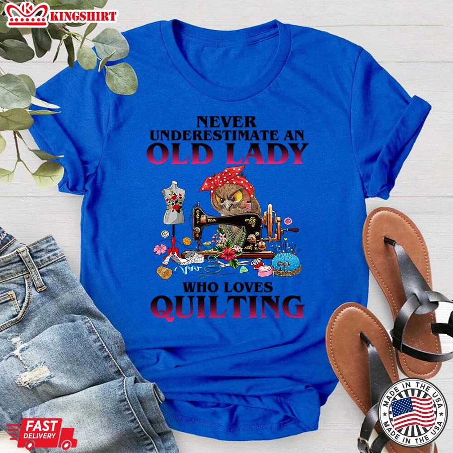 Never Underestimate An Old Lady Who Loves Quilting Owl T-Shirt