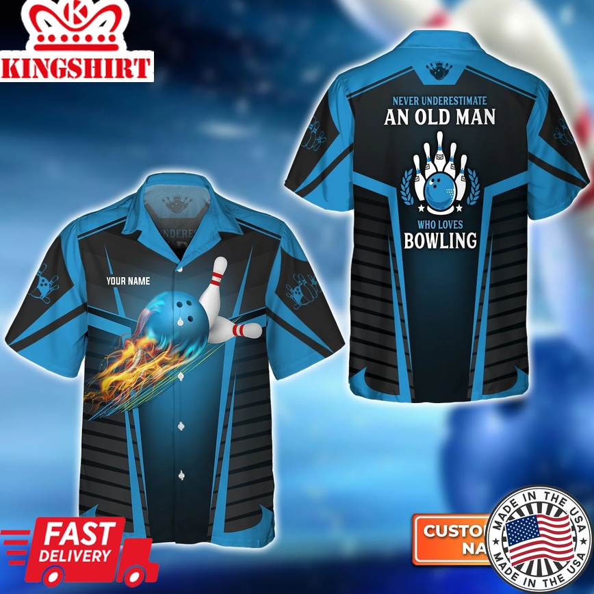 Never Underestimate An Old Man Who Loves Bowling Personalized Name 3D Trendy Hawaiian Shirt