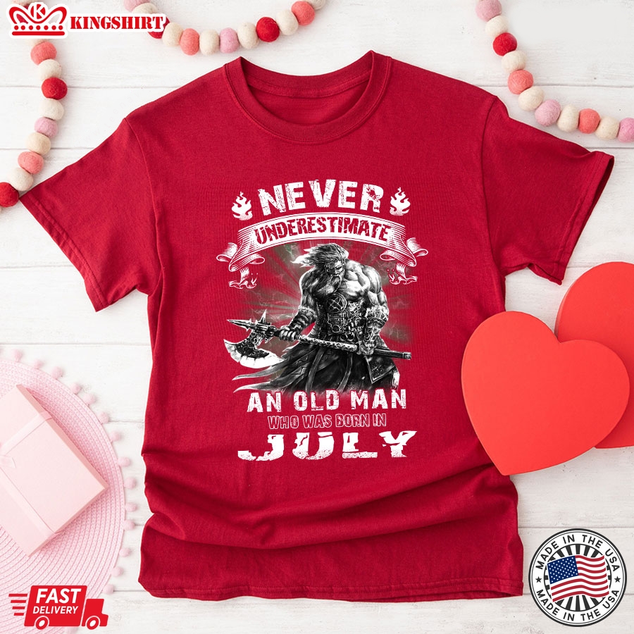 Never Underestimate An Old Man Who Was Born In July T-Shirt