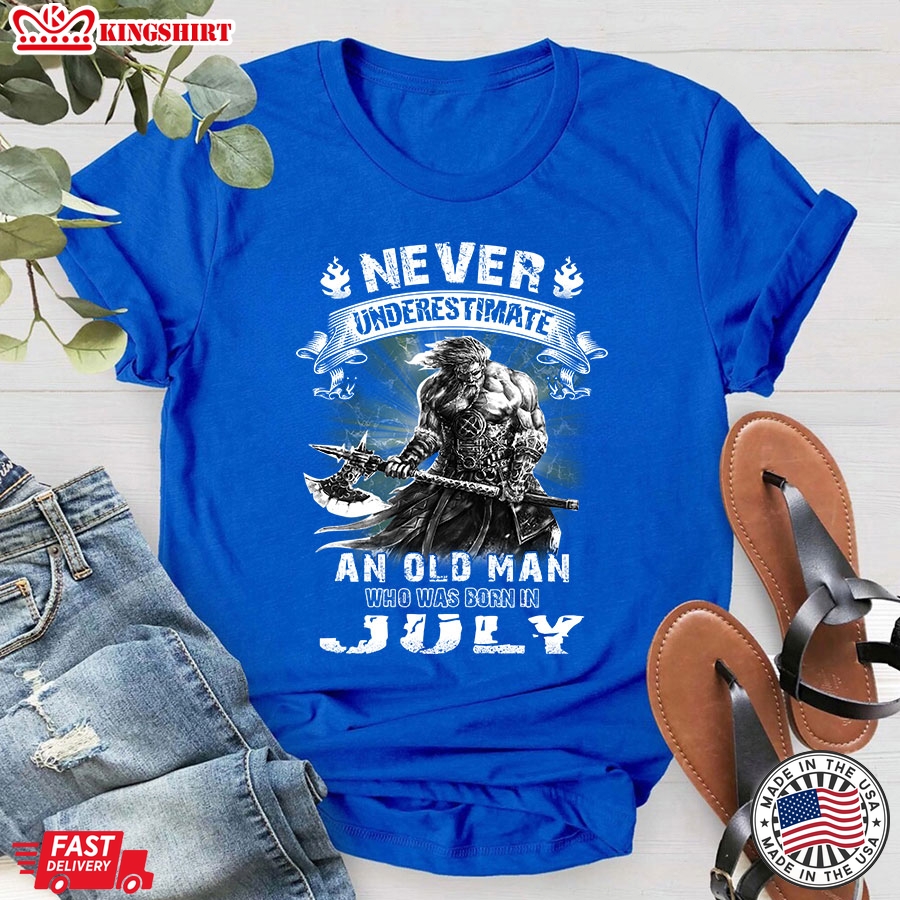 Never Underestimate An Old Man Who Was Born In July T-Shirt