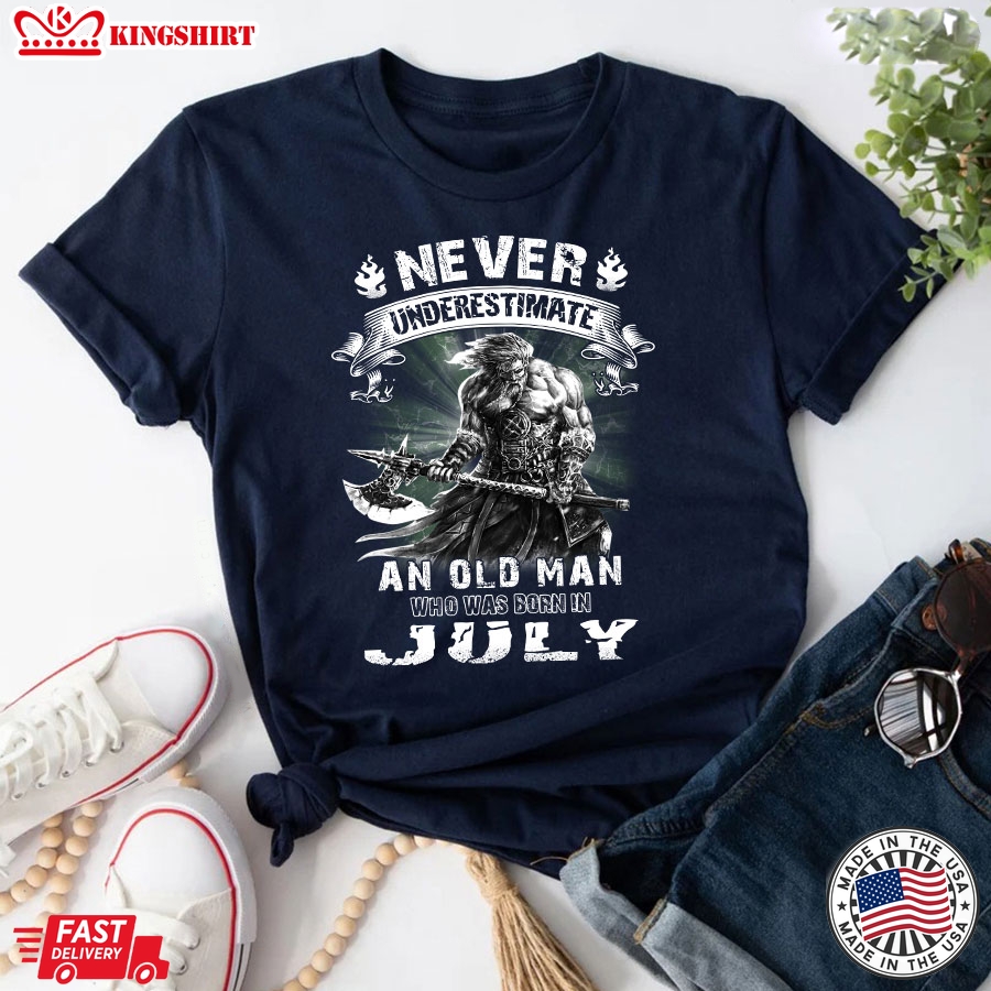 Never Underestimate An Old Man Who Was Born In July T-Shirt