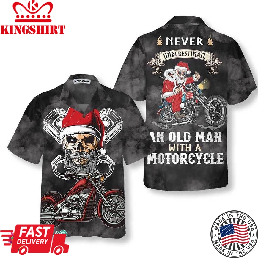 Never Underestimate An Old Man With A Motorcycle Christmas Hawaiian Shirt, Best Motorcycle Gift For Christmas