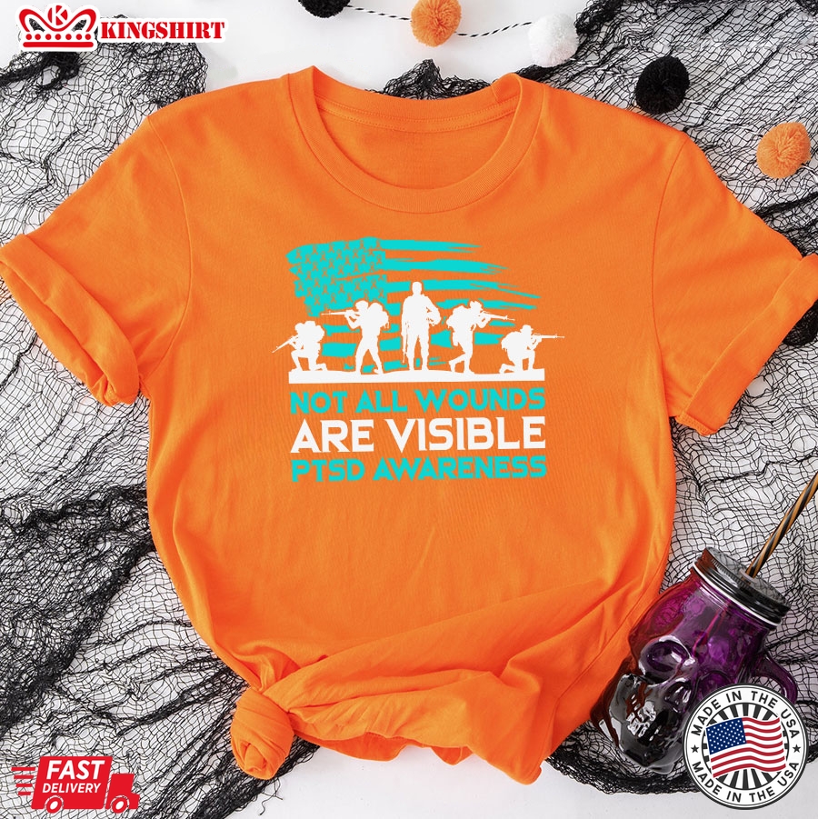 Not All Wounds Are Visible PTSD Awareness American Flag T-Shirt