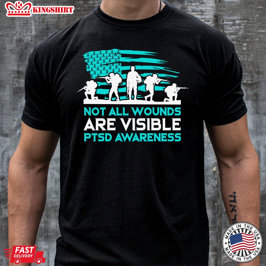 Not All Wounds Are Visible PTSD Awareness American Flag T-Shirt