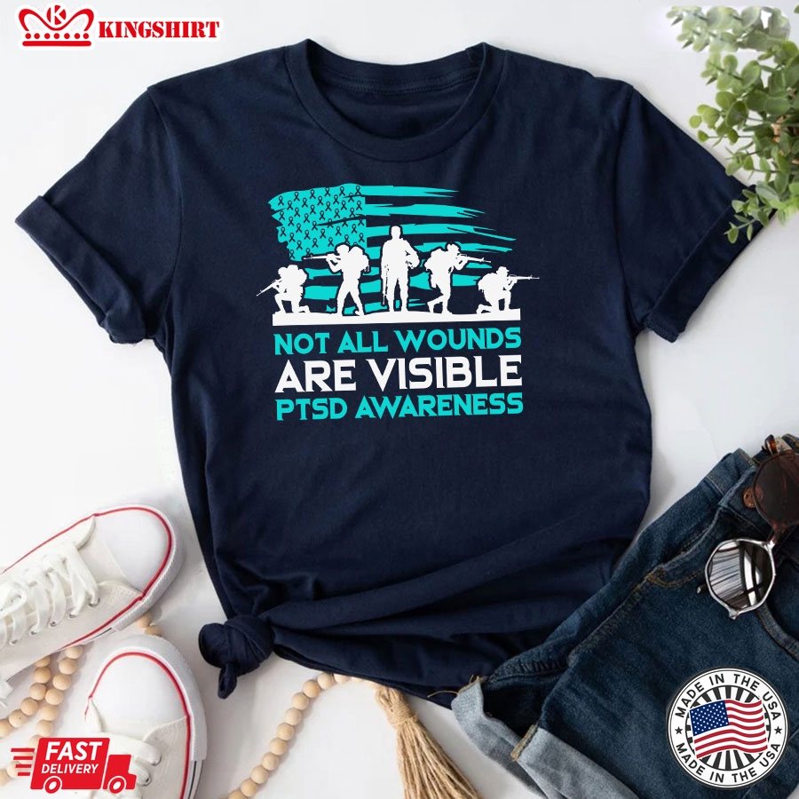 Not All Wounds Are Visible PTSD Awareness American Flag T-Shirt