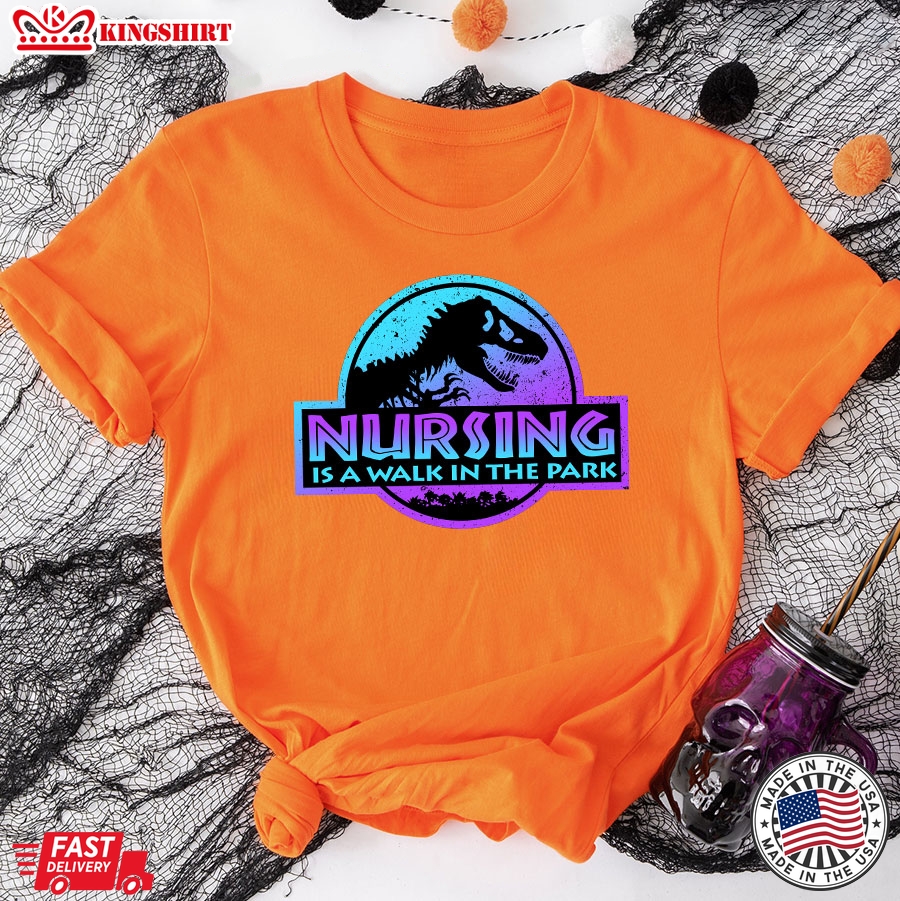 Nursing Is A Walk In The Park T-Shirt