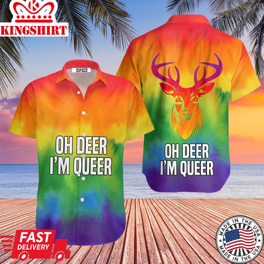 Oh Deer I'm Queer I Lgbt Rainbow I Gay Pride Aloha Hawaiian Shirts For Men & For Women |