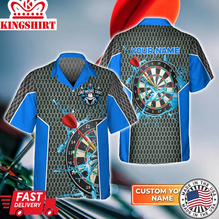 One More Dart Personalized Name 3D Trendy Hawaiian Shirt, Darts Trendy Hawaiian Shirt For Men, Women, Darts Team Shirt