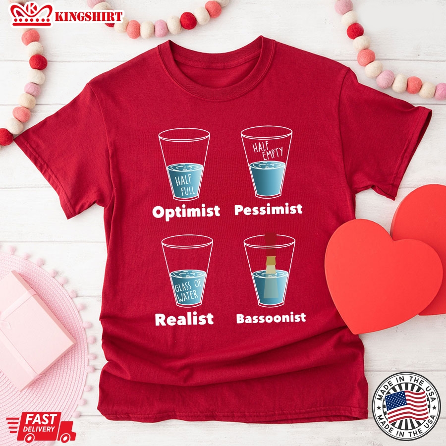 Optimist Pessimist Realist Bassoonist T-Shirt