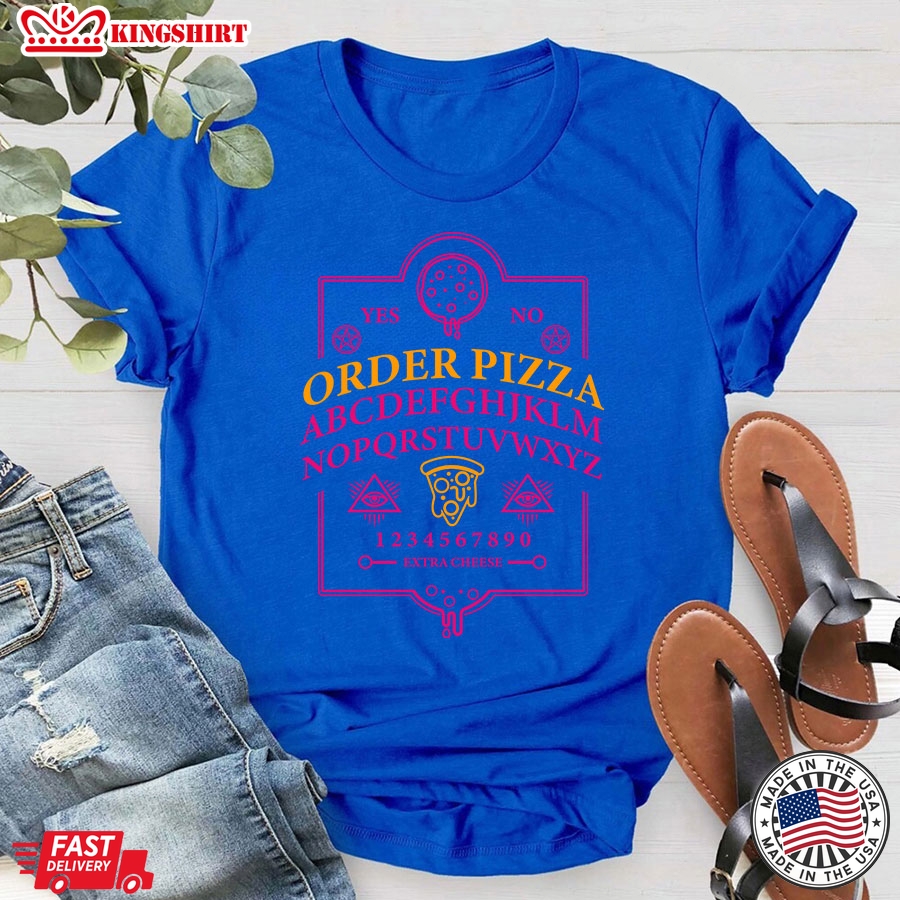 Order Pizza Extra Cheese Funny Ouija Board Summoning Food T-Shirt