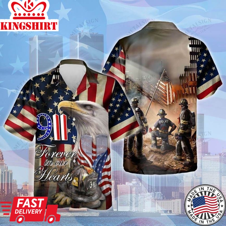 Patriot Day Hawaiian Shirt 09-11 Forever In Our Hearts Firefighters Eagle American Flag Hawaii Aloha Shirt September 11Th Hawaii Shirt